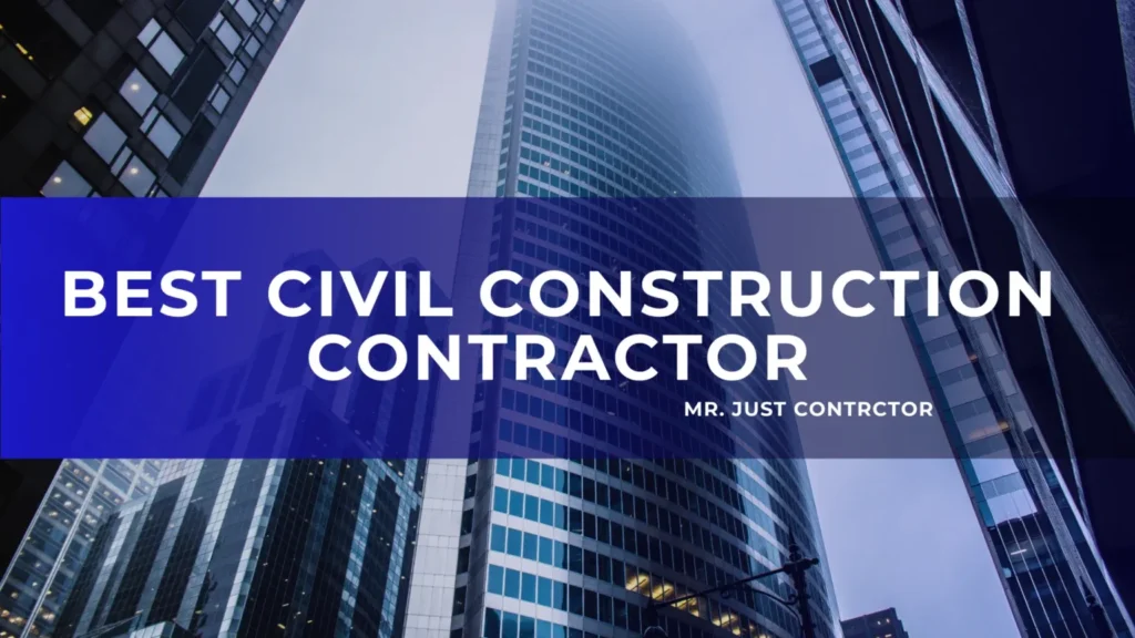 best civil construction contractor
