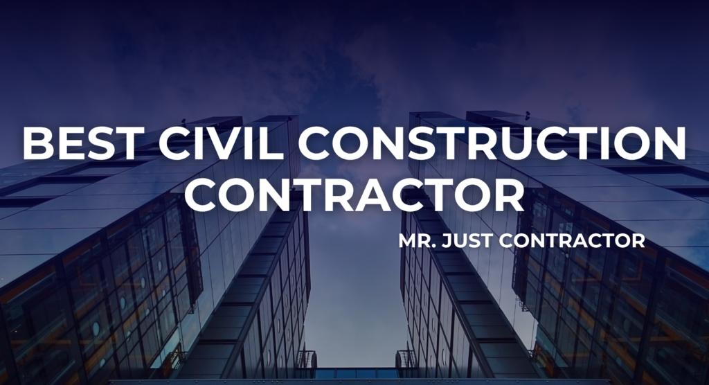 Best Civil Construction Contractor